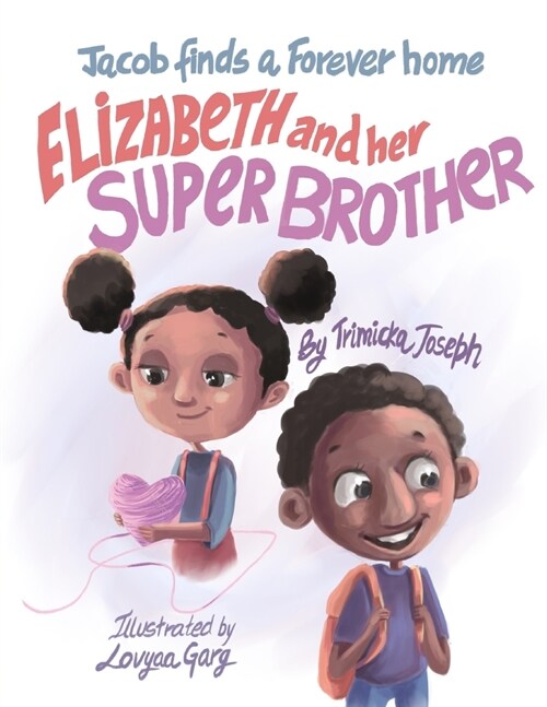 Jacob finds a Forever home: Elizabeth and her SUPER Brother (Paperback)