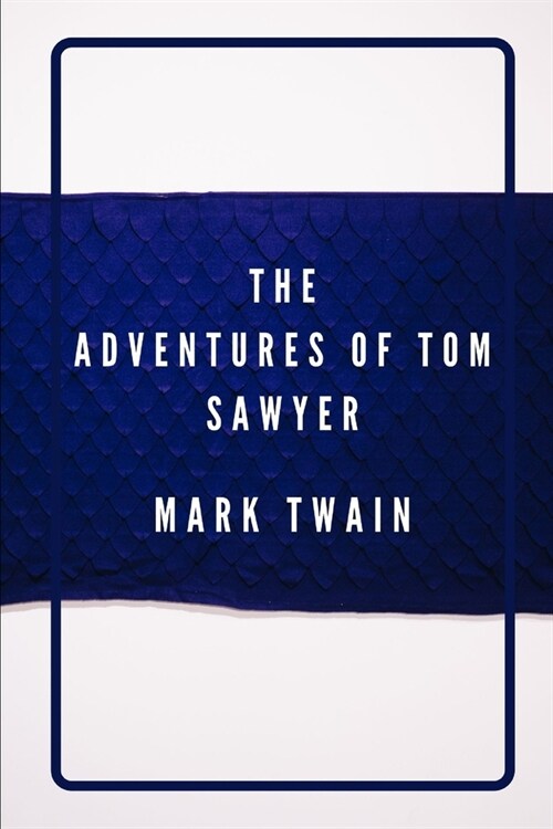 The Adventures of Tom Sawyer (Paperback)