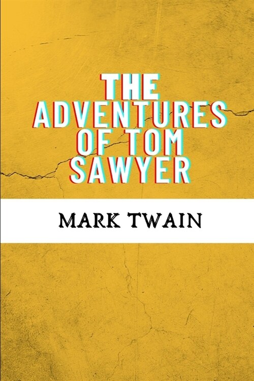 The Adventures of Tom Sawyer (Paperback)