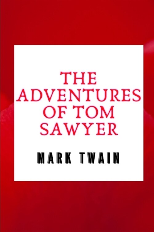 The Adventures of Tom Sawyer (Paperback)