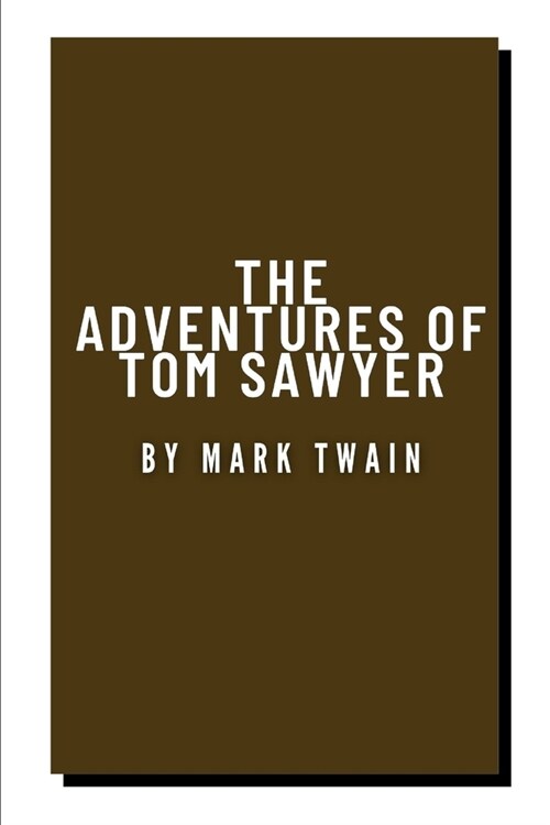 The Adventures of Tom Sawyer by Mark Twain (Paperback)