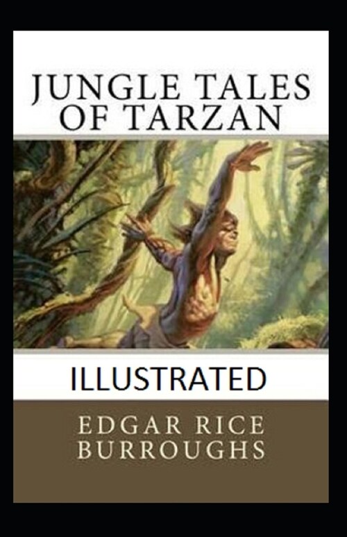 Jungle Tales of Tarzan Illustrated (Paperback)