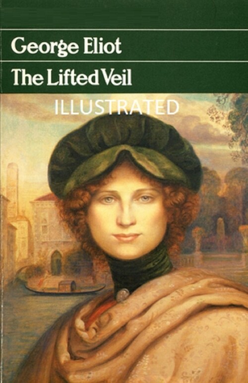 The Lifted Veil Illustrated (Paperback)