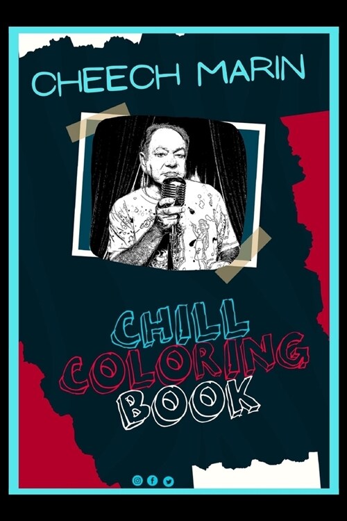 Cheech Marin Chill Coloring Book: A Calm and Relaxed, Chill Out Adult Coloring Book (Paperback)
