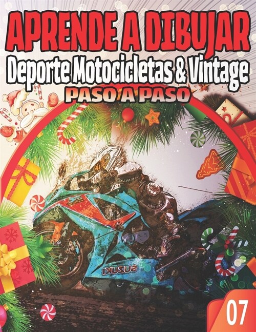 Aprende A Dibujar Paso A Paso 07: Deporte Motocicletas & Vintage: Serie de dibujos animados de coches deportivos, deportivos ex?icos y de lujo / C?o (Paperback)