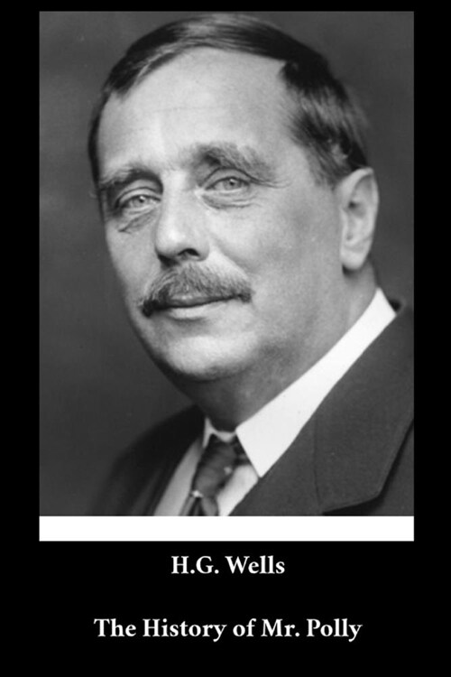 H. G. Wells - The History of Mr. Polly (Paperback)