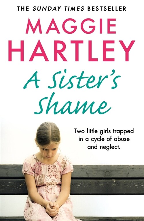 A Sisters Shame : The true story of little girls trapped in a cycle of abuse and neglect (Paperback)