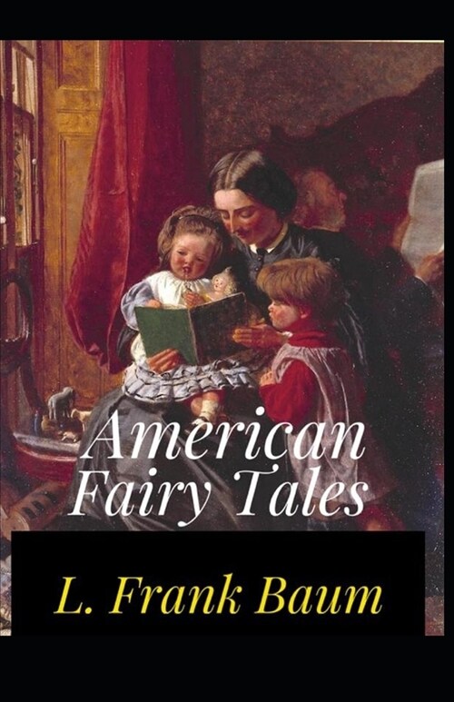 American Fairy Tales Annotated (Paperback)