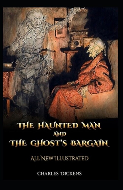 The Haunted Man and the Ghosts Bargain Illustrated (Paperback)