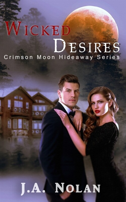 Crimson Moon Hideaway: Wicked Desires (Paperback)