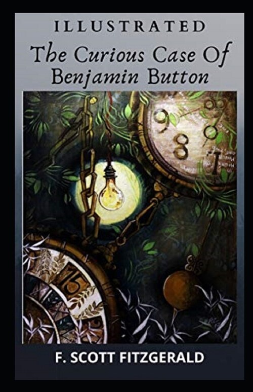 The Curious Case of Benjamin Button Illustrated (Paperback)