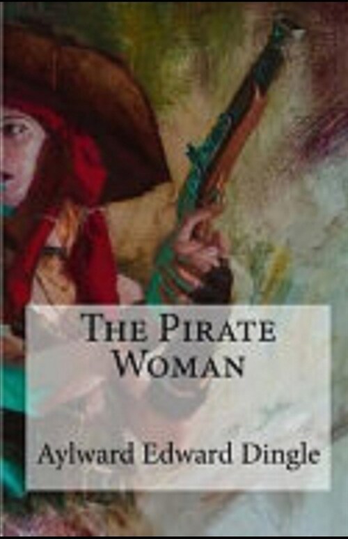 The Pirate Woman Illustrated (Paperback)