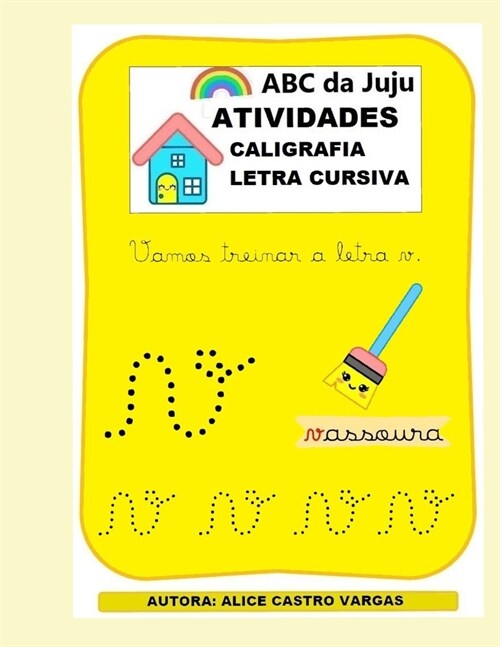 Caligrafia Letra Cursiva: ABC da JUJU para crian?s alfabetiza豫o (Paperback)
