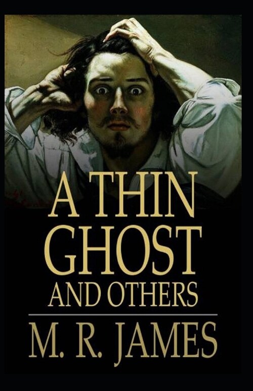 A Thin Ghost and Others Annotated (Paperback)