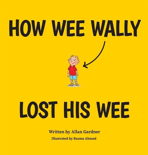 How Wee Wally Lost His Wee (Hardcover)