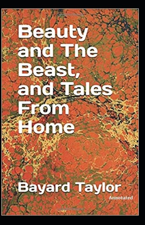 Beauty and the Beast, and Tales of Home (Annotated) (Paperback)