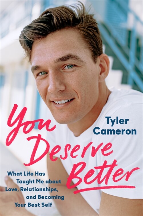 You Deserve Better: What Life Has Taught Me about Love, Relationships, and Becoming Your Best Self (Hardcover)
