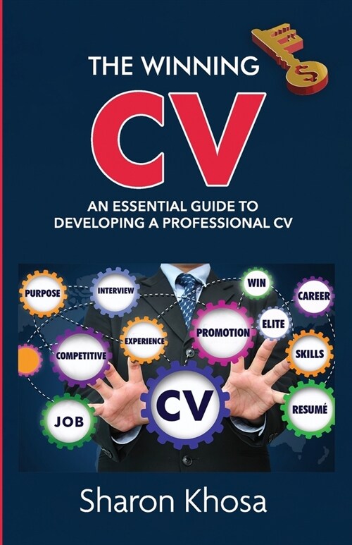 The Winning CV: An essential guide to developing a professional CV (Paperback)