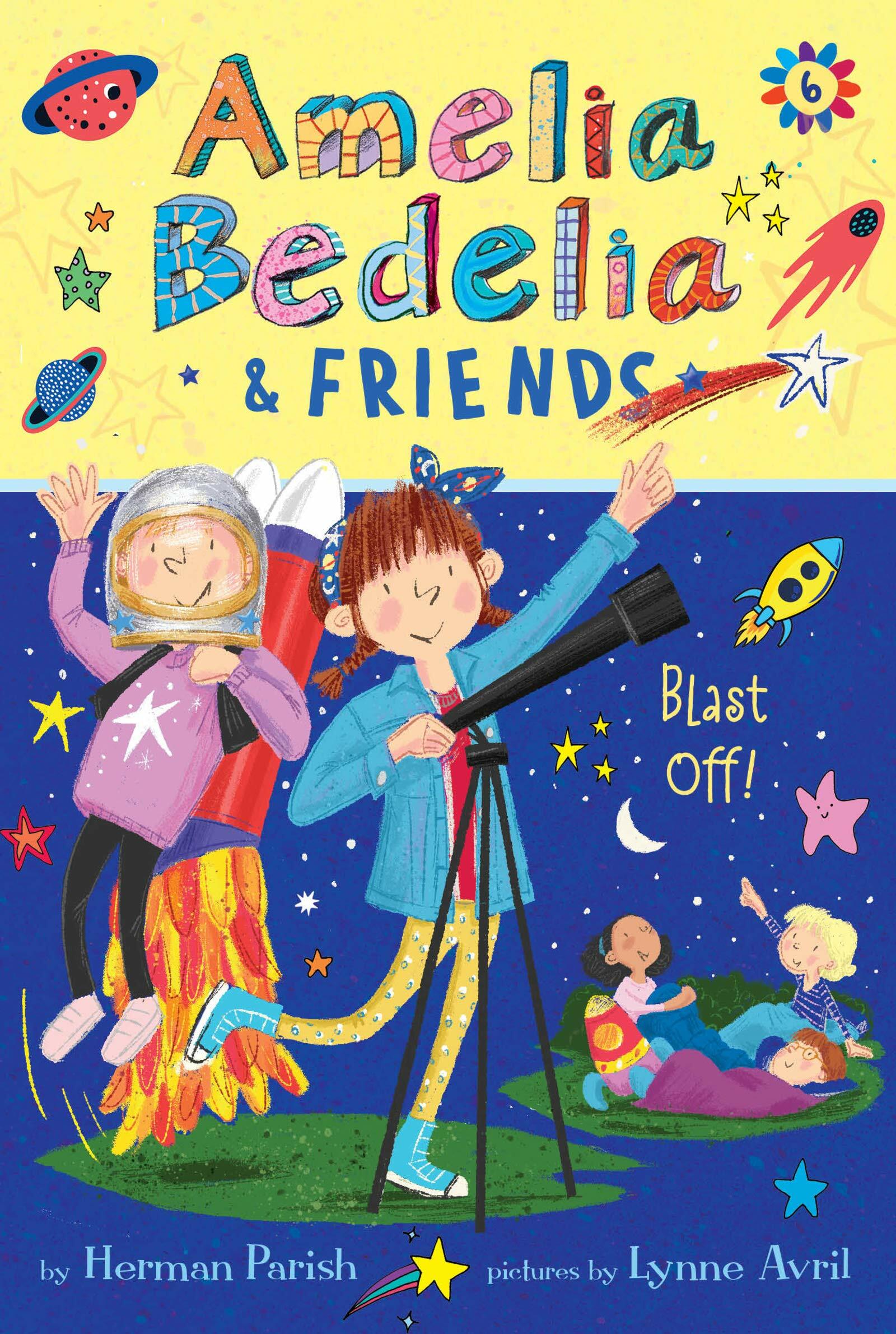 Amelia Bedelia & Friends #6: Amelia Bedelia & Friends Blast Off (Paperback)