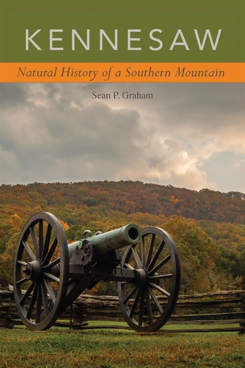 Kennesaw: Natural History of a Southern Mountain (Paperback)