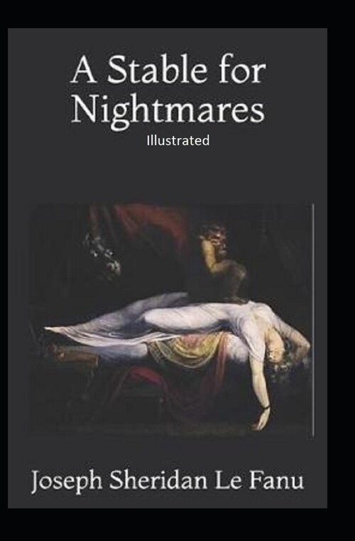 A Stable for Nightmares Illustrated (Paperback)