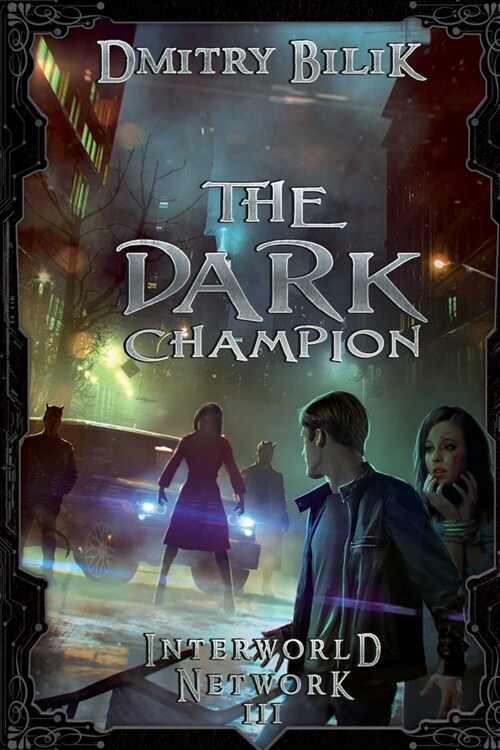 The Dark Champion (Interworld Network III): LitRPG Series (Paperback)