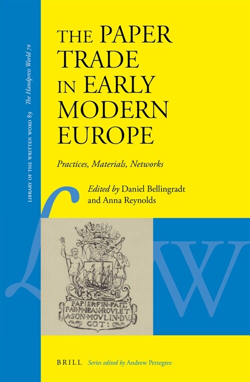 The Paper Trade in Early Modern Europe: Practices, Materials, Networks (Hardcover)