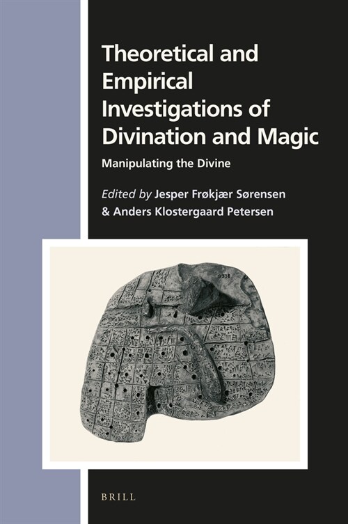 Theoretical and Empirical Investigations of Divination and Magic: Manipulating the Divine (Hardcover)