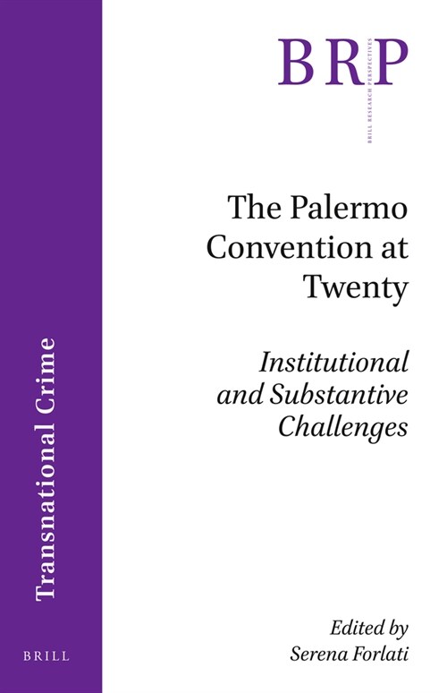 The Palermo Convention at Twenty: Institutional and Substantive Challenges (Paperback)
