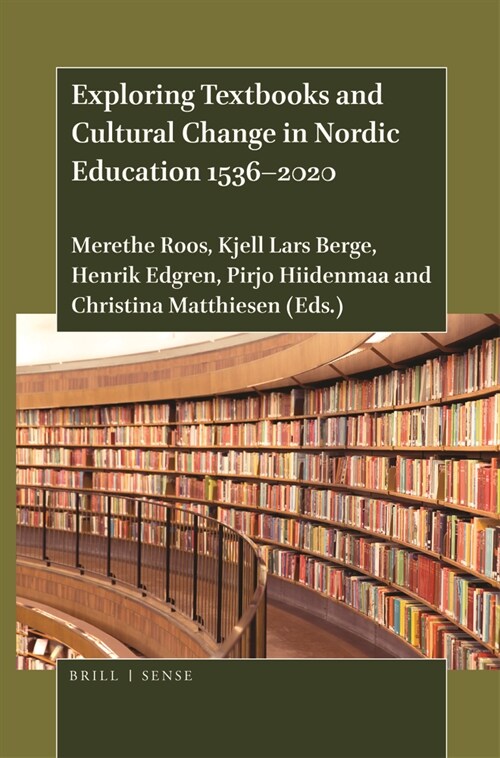 Exploring Textbooks and Cultural Change in Nordic Education 1536-2020 (Paperback)