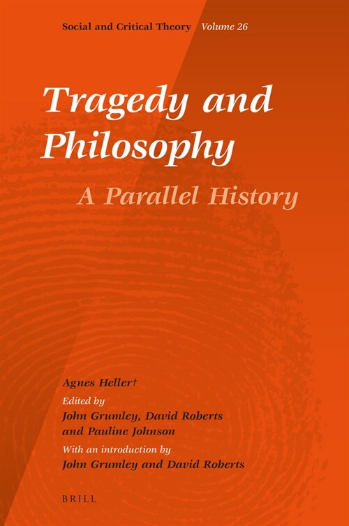 Tragedy and Philosophy. a Parallel History (Hardcover)
