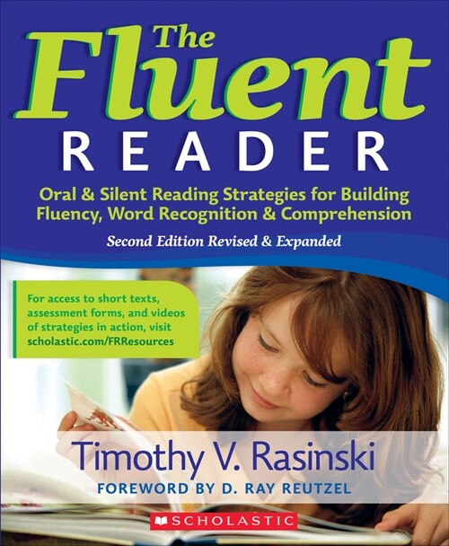 The Fluent Reader, 2nd Edition: Oral & Silent Reading Strategies for Building Fluency, Word Recognition & Comprehension (Paperback, 2)