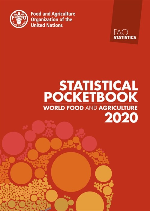 World Food and Agriculture - Statistical Pocketbook 2020 (Paperback)