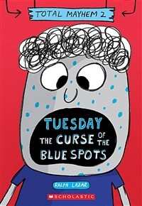 Tuesday - The Curse of the Blue Spots (Total Mayhem #2) (Paperback)