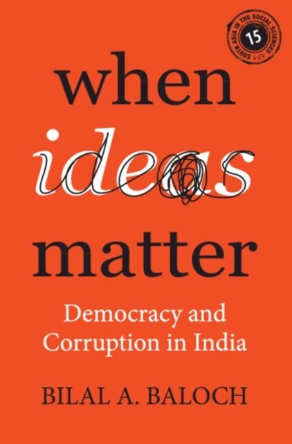 When Ideas Matter : Democracy and Corruption in India (Hardcover)