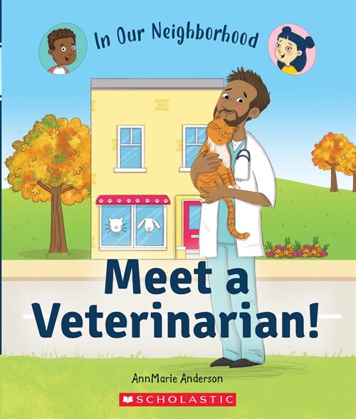 Meet a Veterinarian! (in Our Neighborhood) (Hardcover, Library)