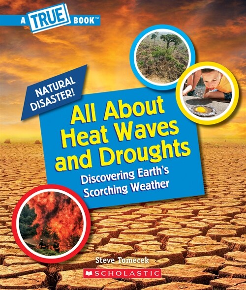 All about Heat Waves and Droughts (a True Book: Natural Disasters) (Paperback)