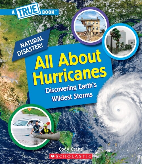 All about Hurricanes (a True Book: Natural Disasters) (Hardcover, Library)