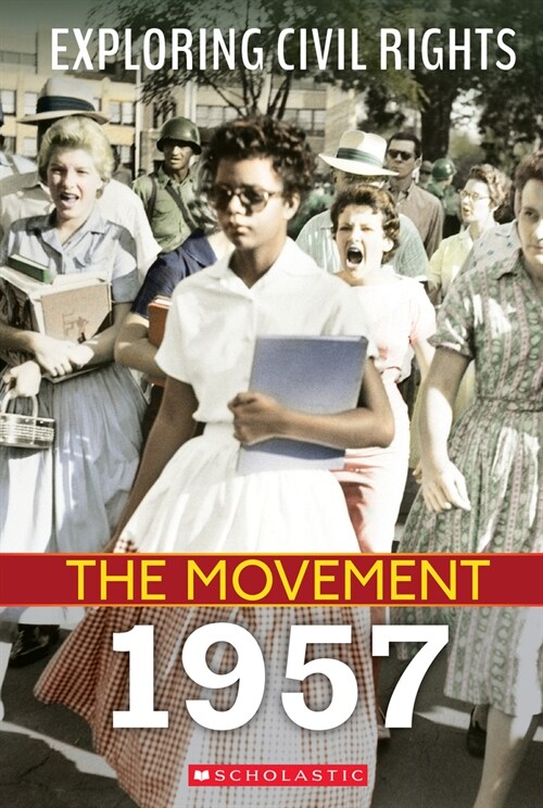 1957 (Exploring Civil Rights: The Movement) (Hardcover, Library)