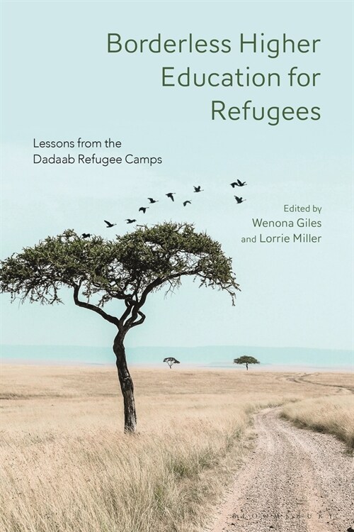 Borderless Higher Education for Refugees : Lessons from the Dadaab Refugee Camps (Hardcover)