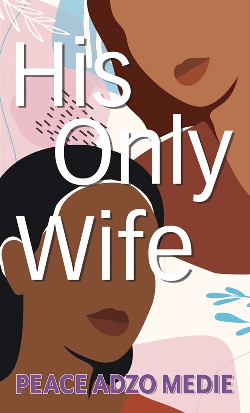 His Only Wife (Library Binding)