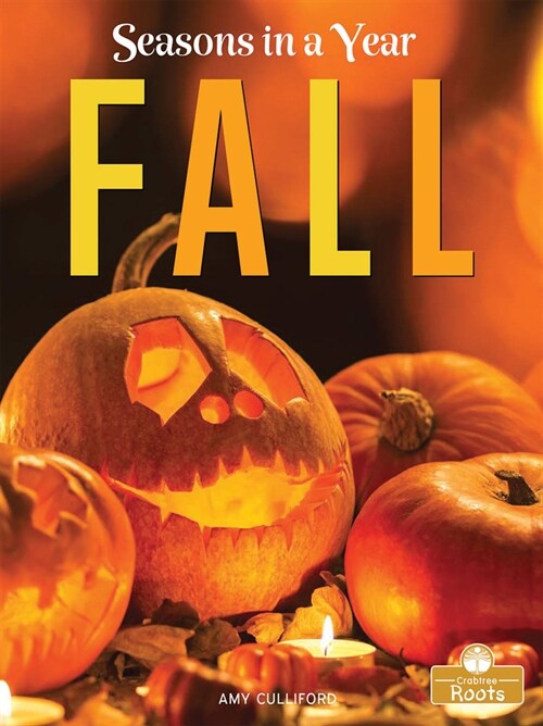 Fall: A Crabtree Roots Book (Library Binding)