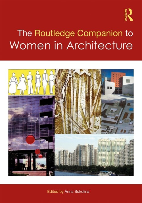 The Routledge Companion to Women in Architecture (Hardcover, 1)