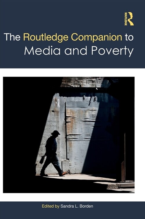 The Routledge Companion to Media and Poverty (Hardcover, 1)