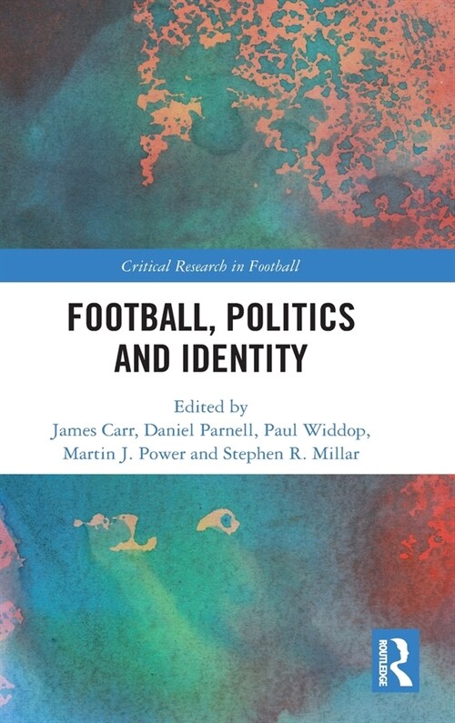 Football, Politics and Identity (Hardcover, 1)