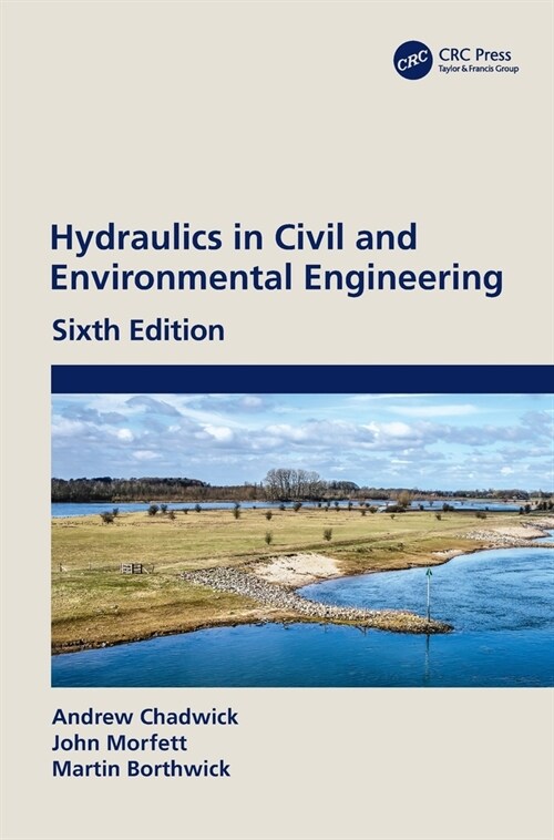 Hydraulics in Civil and Environmental Engineering (Hardcover, 6 ed)