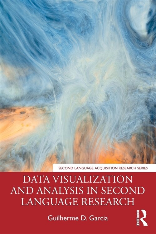 Data Visualization and Analysis in Second Language Research (Paperback, 1)