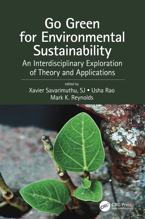Go Green for Environmental Sustainability : An Interdisciplinary Exploration of Theory and Applications (Hardcover)