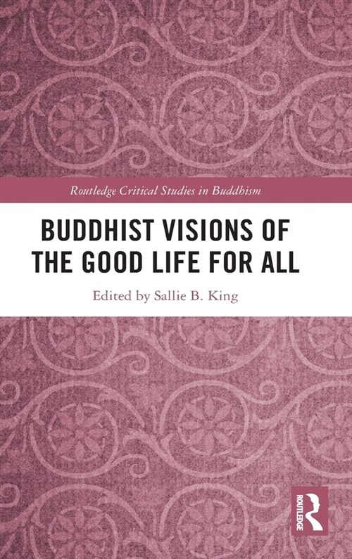 Buddhist Visions of the Good Life for All (Hardcover, 1)