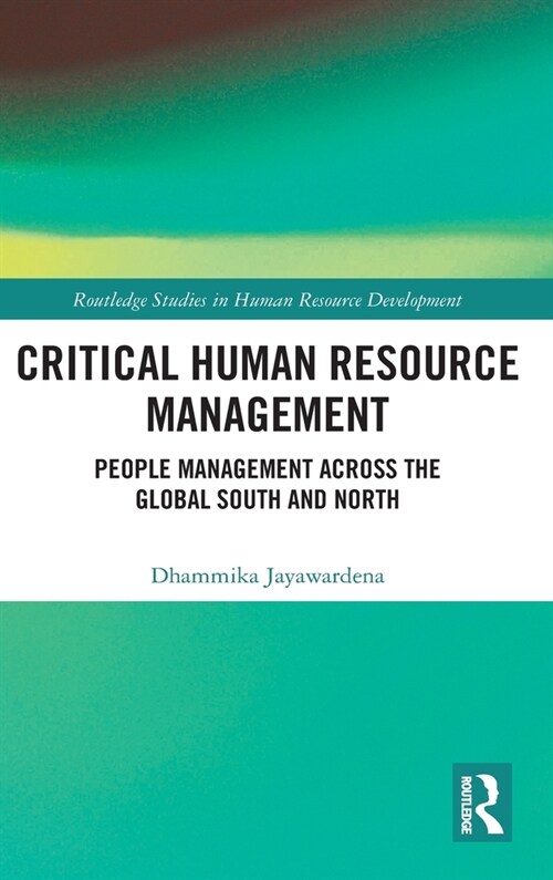 Critical Human Resource Management : People Management Across the Global South and North (Hardcover)